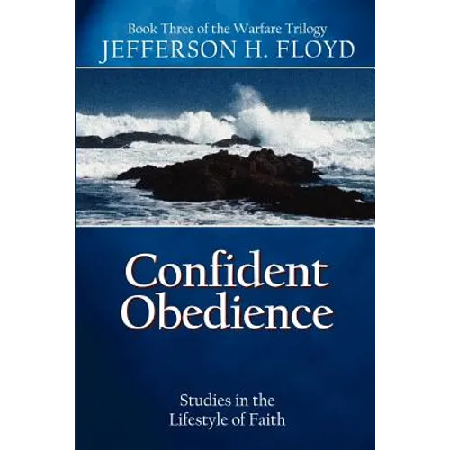 Confident Obedience: Studies in the Lifestyle of Faith