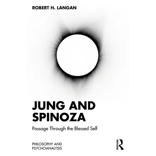 Jung and Spinoza: Passage Through the Blessed Self