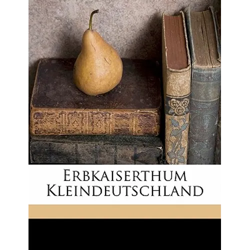 Erbkaiserthum Kleindeutschland