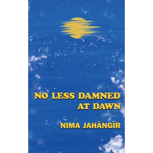 No Less Damned at Dawn