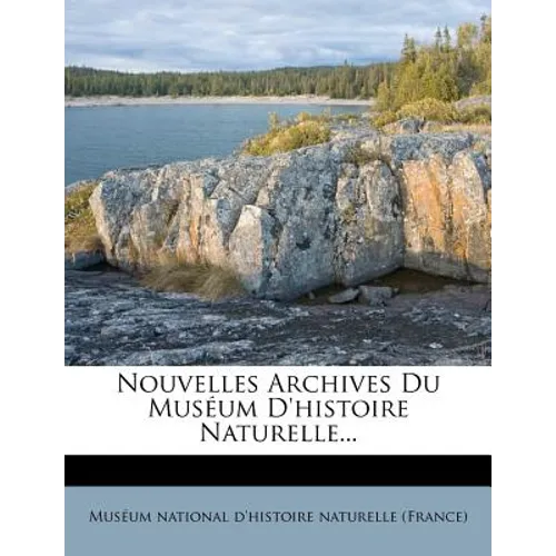 Nouvelles Archives Du Muséum d'Histoire Naturelle...