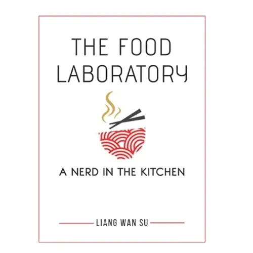 The Food Laboratory: A Nerd in the Kitchen