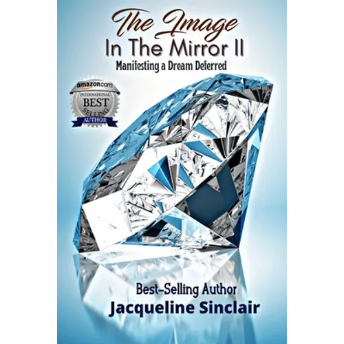 The Image in the Mirror II: Manifesting a Dream Deferred