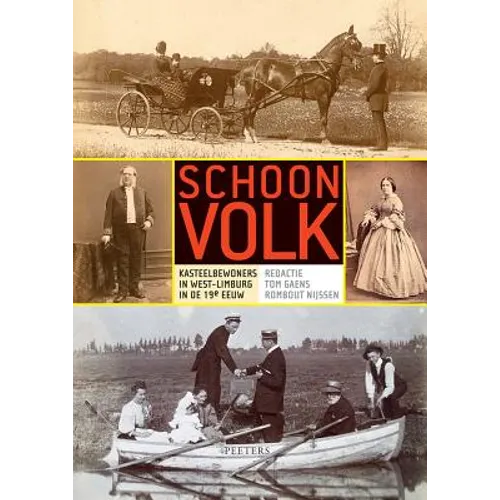 Schoon Volk: Kasteelbewoners in West-Limburg in de 19e Eeuw - Paperback