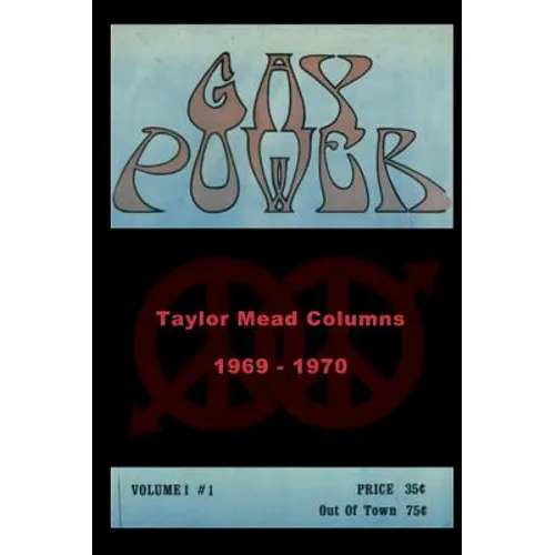 Gay Power Taylor Mead Columns 1969 - 1970