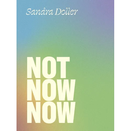 Not Now Now