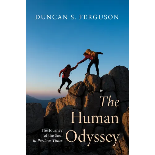 The Human Odyssey: The Journey of the Soul in Perilous Times
