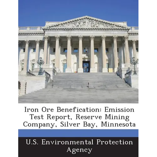 Iron Ore Benefication: Emission Test Report, Reserve Mining Company, Silver Bay, Minnesota