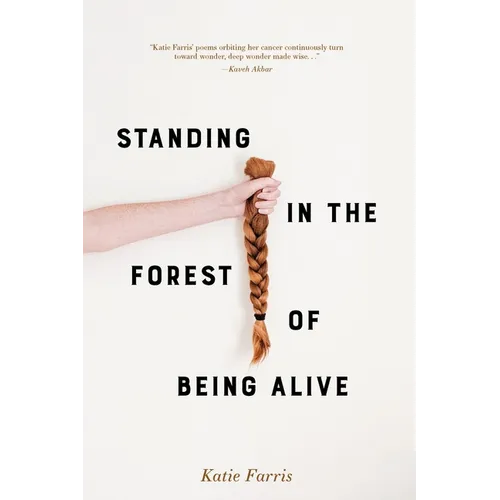 Standing in the Forest of Being Alive