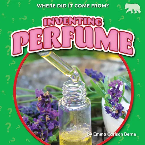 Inventing Perfume - Library Binding