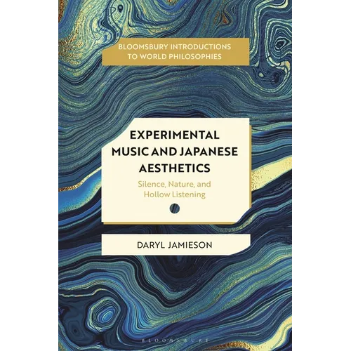 Experimental Music and Japanese Aesthetics: Silence, Nature, and Hollow Listening