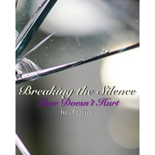 Breaking the Silence: Love Doesn't Hurt