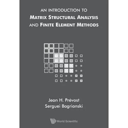 Intro to Matrix Structural Analysis & Finite Element Methods