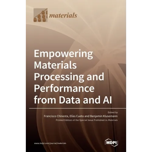 Empowering Materials Processing and Performance from Data and AI