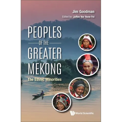 Peoples of the Greater Mekong: The Ethnic Minorities