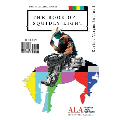 The Book of Squidly Light: The Continuing Chronicles of Halycon Sage