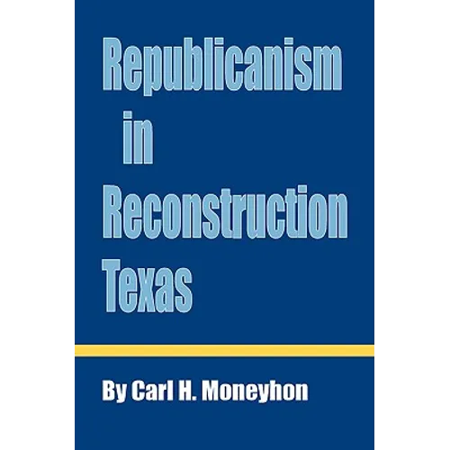Republicanism in Reconstruction Texas