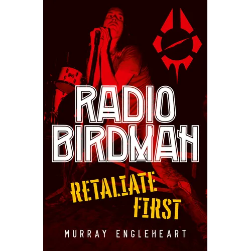 Radio Birdman: Retaliate First