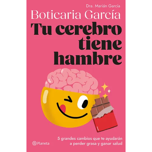 Tu Cerebro Tiene Hambre: 5 Grandes Cambios Que Te Ayudarán a Perder Grasa Y Ganar Salud / Your Brain Is Hungry