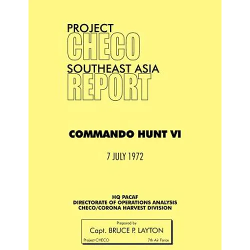 Project Checo Southeast Asia: Commando Hunt VI