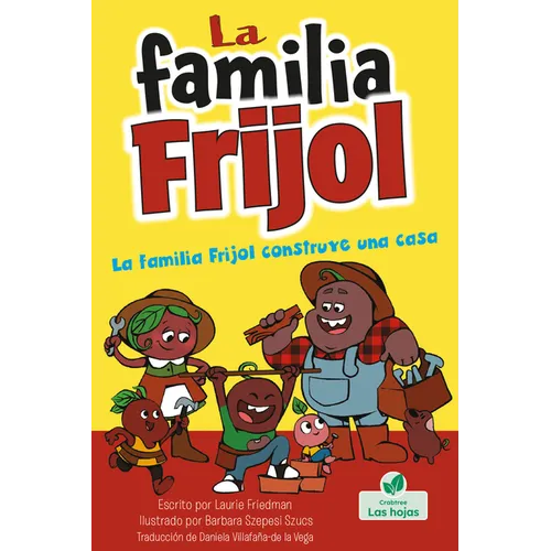 La Familia Frijol Construye Una Casa (the Beans Build a House)