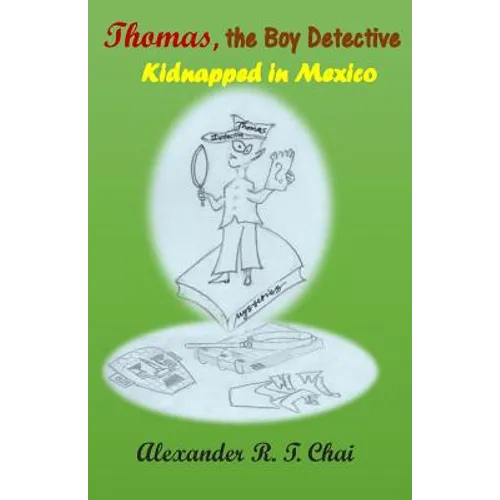 Thomas, the boy detective: Kidnapped in Mexico