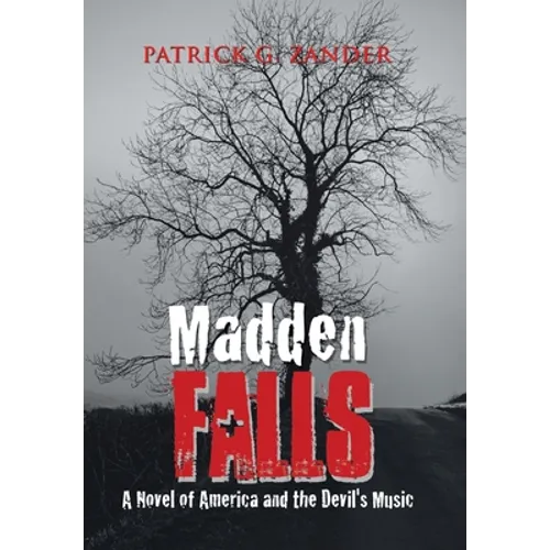 Madden Falls: A Novel of America and the Devil's Music