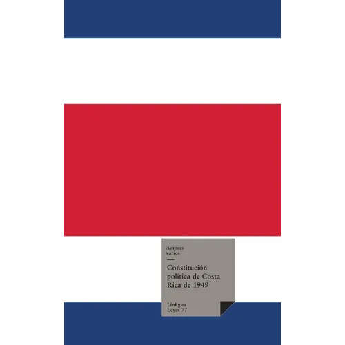 Constitución Política de Costa Rica 1949 con reformas hasta el 2003