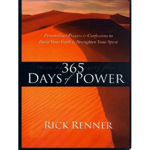 365 Days of Power: Personalized Prayers and Confessions to Build Your Faith and Strengthen Your Spirit