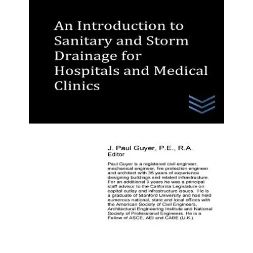 An Introduction to Sanitary and Storm Drainage for Hospitals and Medical Clinics