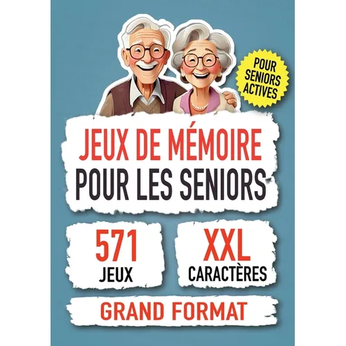 Jeux de Mémoire Pour les Seniors: 571 Jeux de Mémoire Stimulants pour Seniors, Cadeau Intelligent pour un Cerveau Actif!