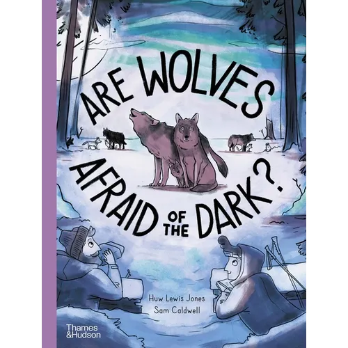 Are Wolves Afraid of the Dark?