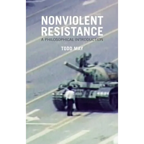 Nonviolent Resistance: A Philosophical Introduction