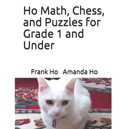 Ho Math, Chess, and Puzzles for Grade 1 and Under