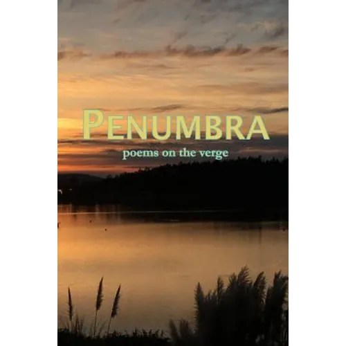 Penumbra: poems on the verge