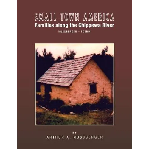 Small Town America Families: Along the Chippewa River Nussberger-Boehm
