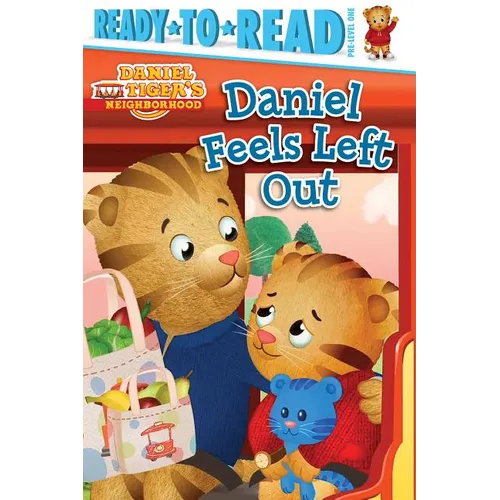 Daniel Feels Left Out: Ready-To-Read Pre-Level 1