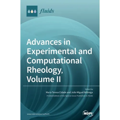 Advances in Experimental and Computational Rheology, Volume II
