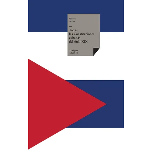 Todas las Constituciones cubanas del siglo XIX