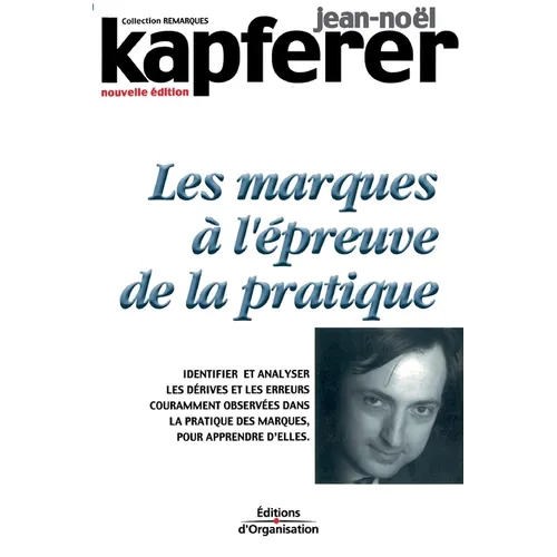 Les remarques à l'épreuve de la pratique: Identifier et analyser les dérives et les erreurs couramment observées dans la pratique des marques, pour ap