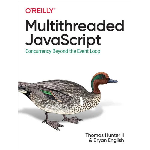 Multithreaded JavaScript: Concurrency Beyond the Event Loop