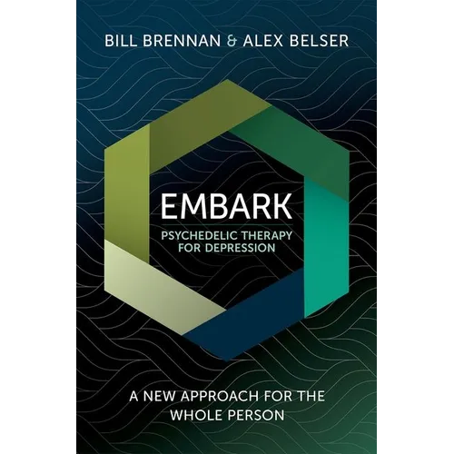 Embark Psychedelic Therapy for Depression: A New Approach for the Whole Person