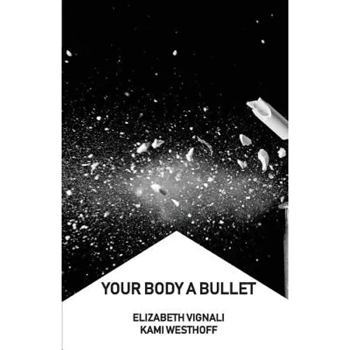 Your Body a Bullet