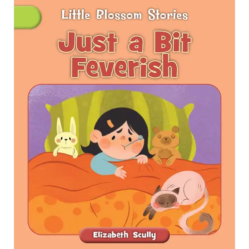 Just a Bit Feverish