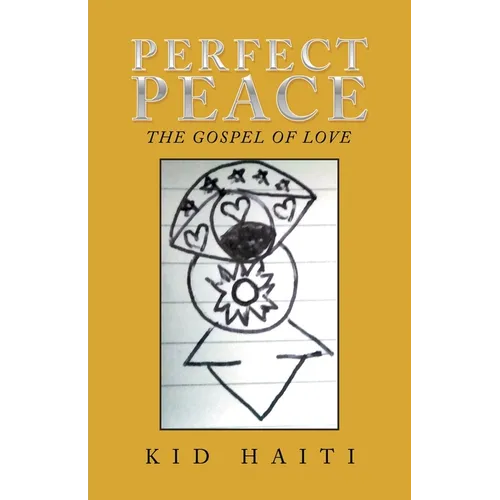 Perfect Peace: The Gospel of Love