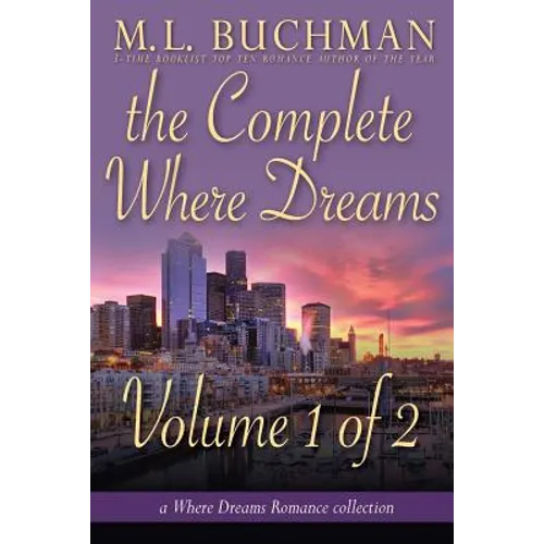 The Complete Where Dreams - Volume 1 of 2: a Pike Place Market Seattle romance collection