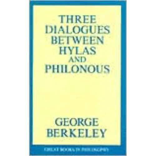 Three Dialogues Between Hylas and Philonous