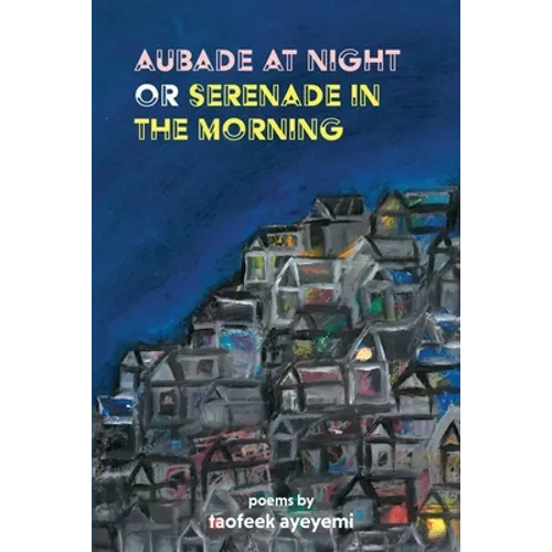 Aubade at Night or Serenade in the Morning