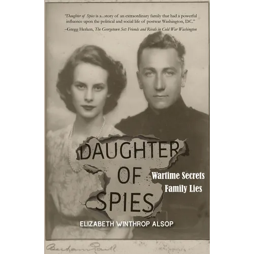 Daughter of Spies: Wartime Secrets, Family Lies