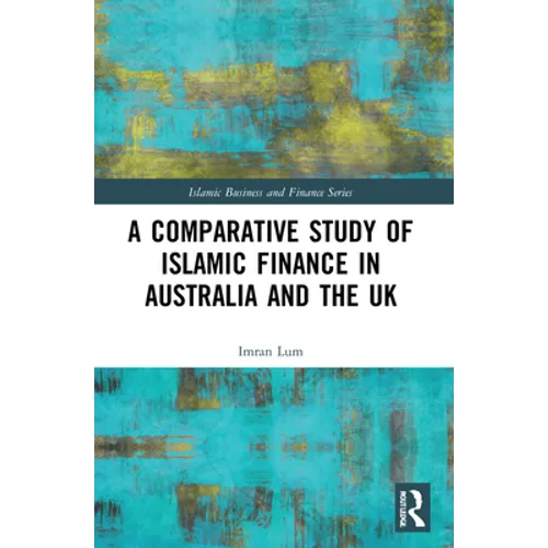 A Comparative Study of Islamic Finance in Australia and the UK
